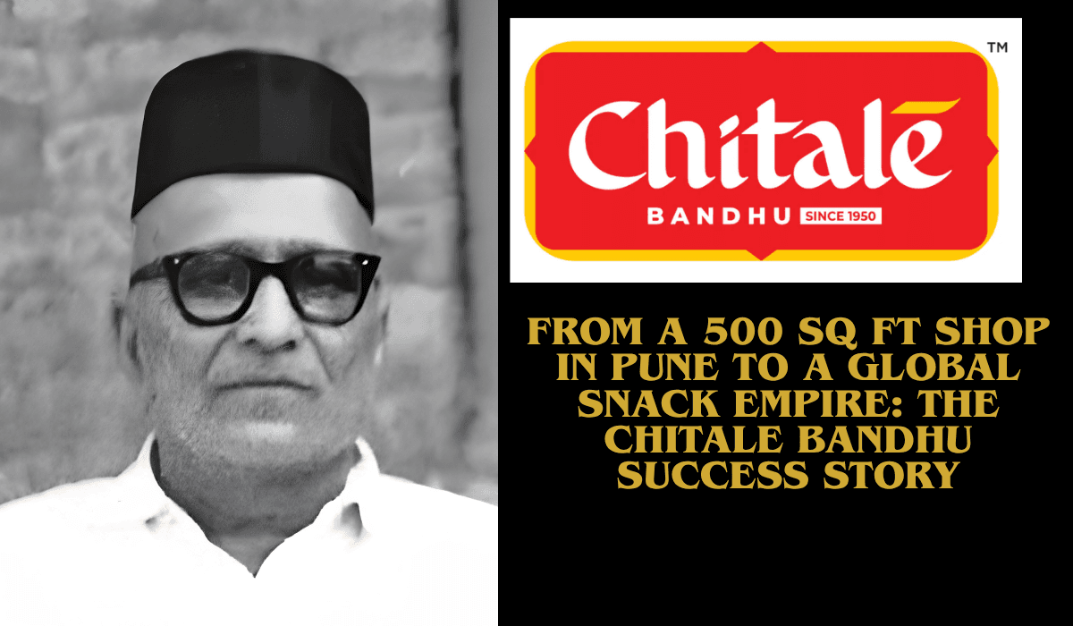 From a 500 sq ft Shop in Pune to a Global Snack Empire: The Chitale Bandhu Success Story