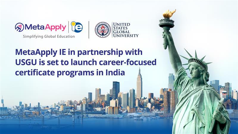 MetaApply IE and United States Global University announce an exclusive partnership to deliver career-ready short-term certificate programs in India.