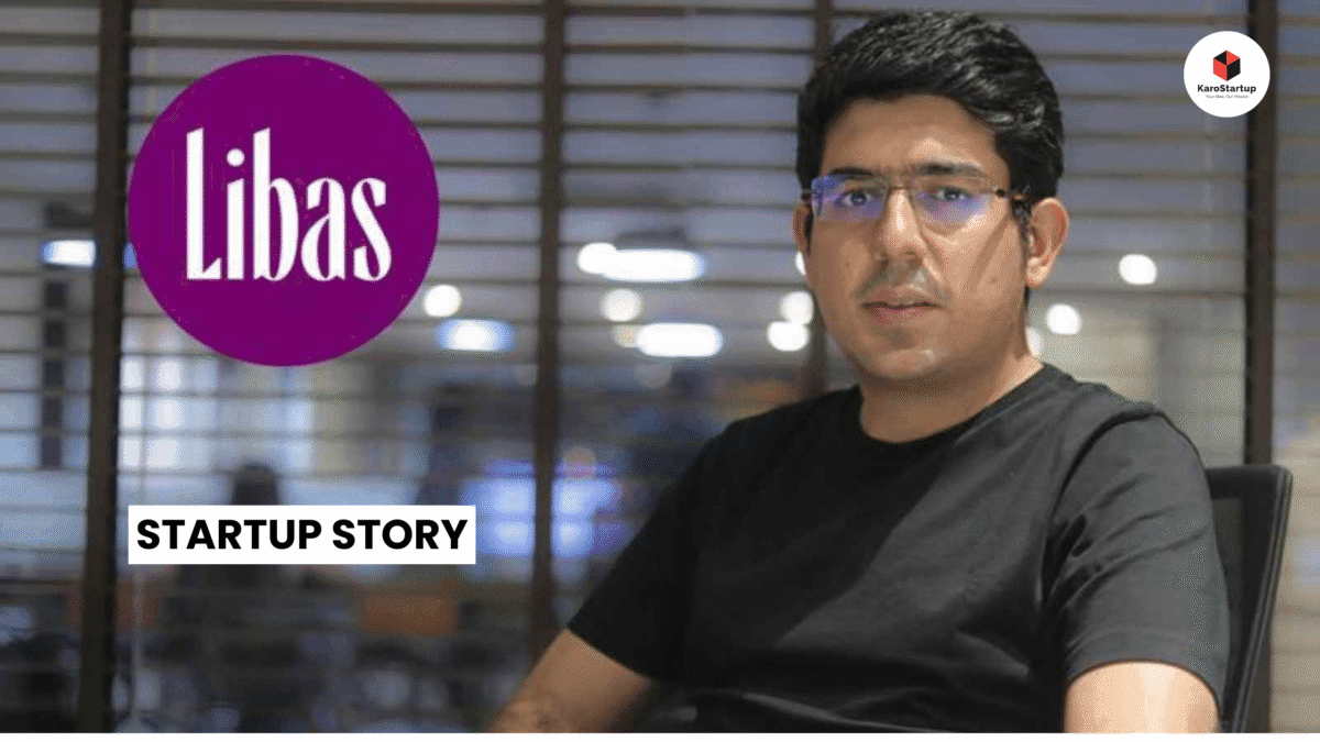 From Failed Startup to ₹700 Crore Fashion Brand: The Inspiring Story of Libas and Sidhant Keshwani