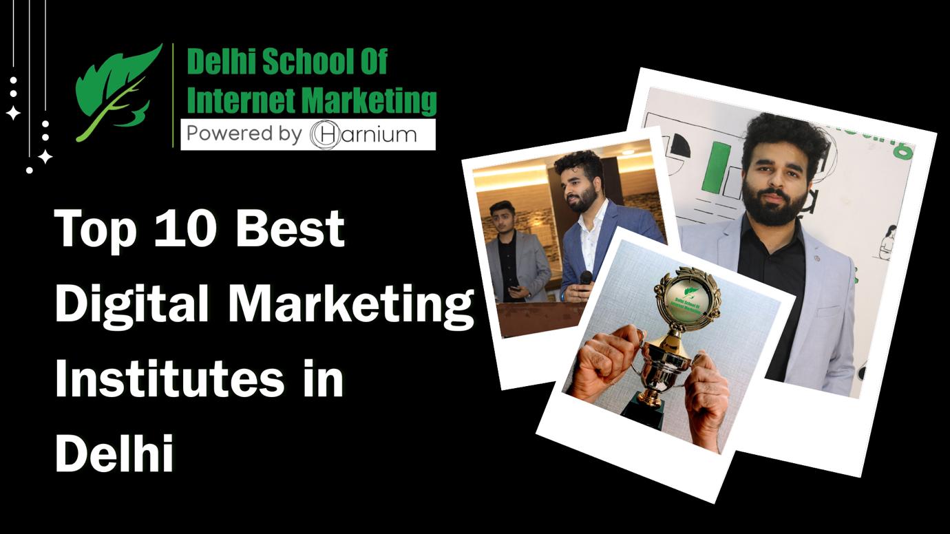 Top 10 Best Digital Marketing Institutes in Delhi (2026): Digital Marketing Internship, Training & Placement