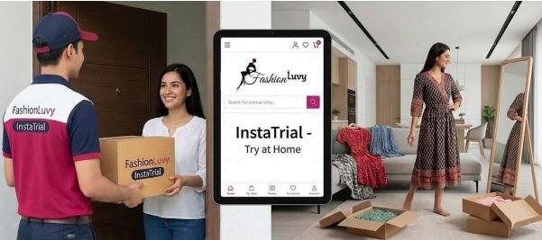 InstaTrial™ by FashionLuvy - India’s First Doorstep Fashion Trial Experience