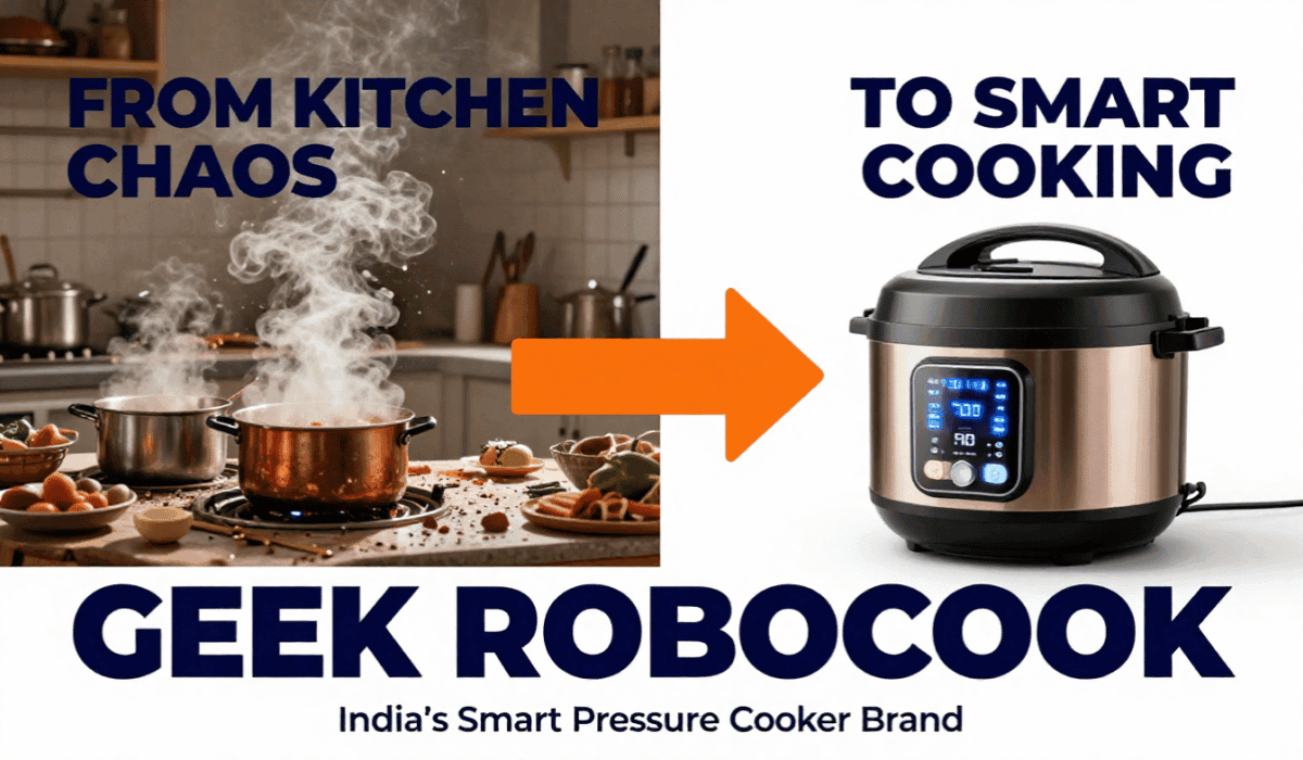 From Watching Everyday Kitchen Chaos To Building India’s Smart Pressure Cooker Brand: The Geek RoboCook Success Story