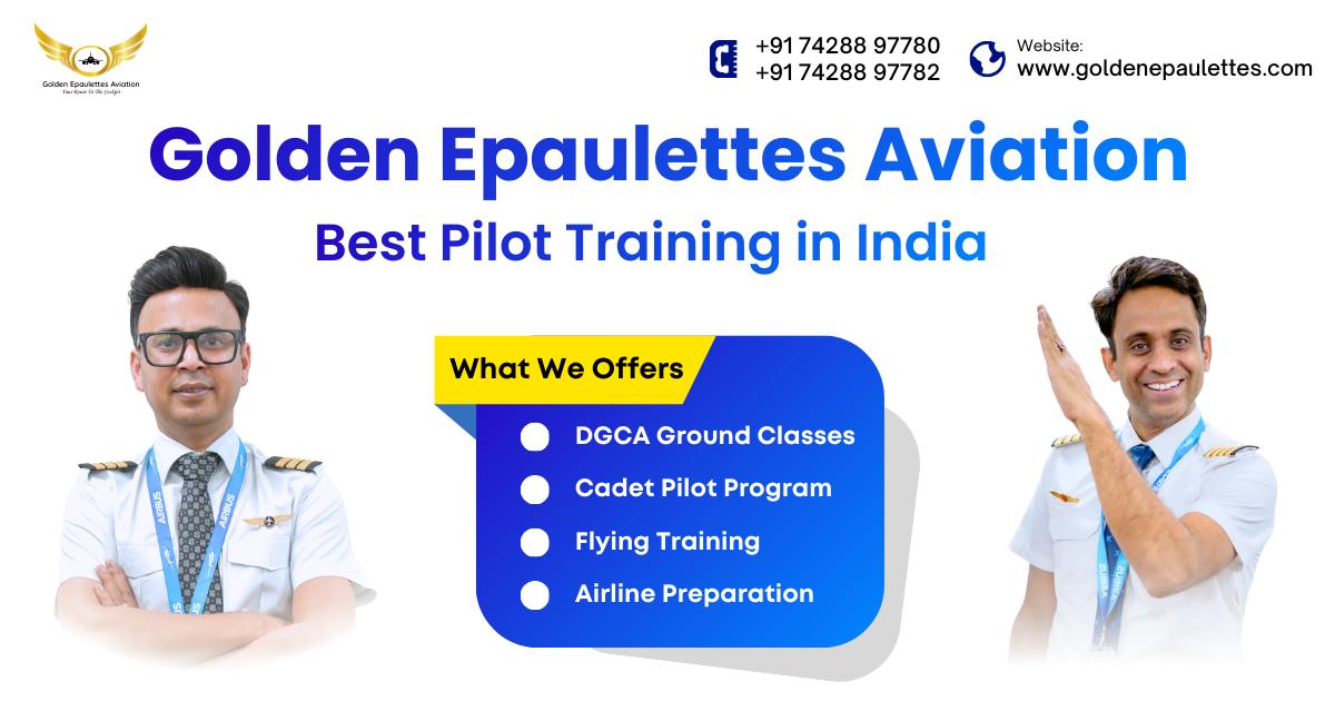 Best Pilot Training Institute in India - Golden Epaulettes Aviation