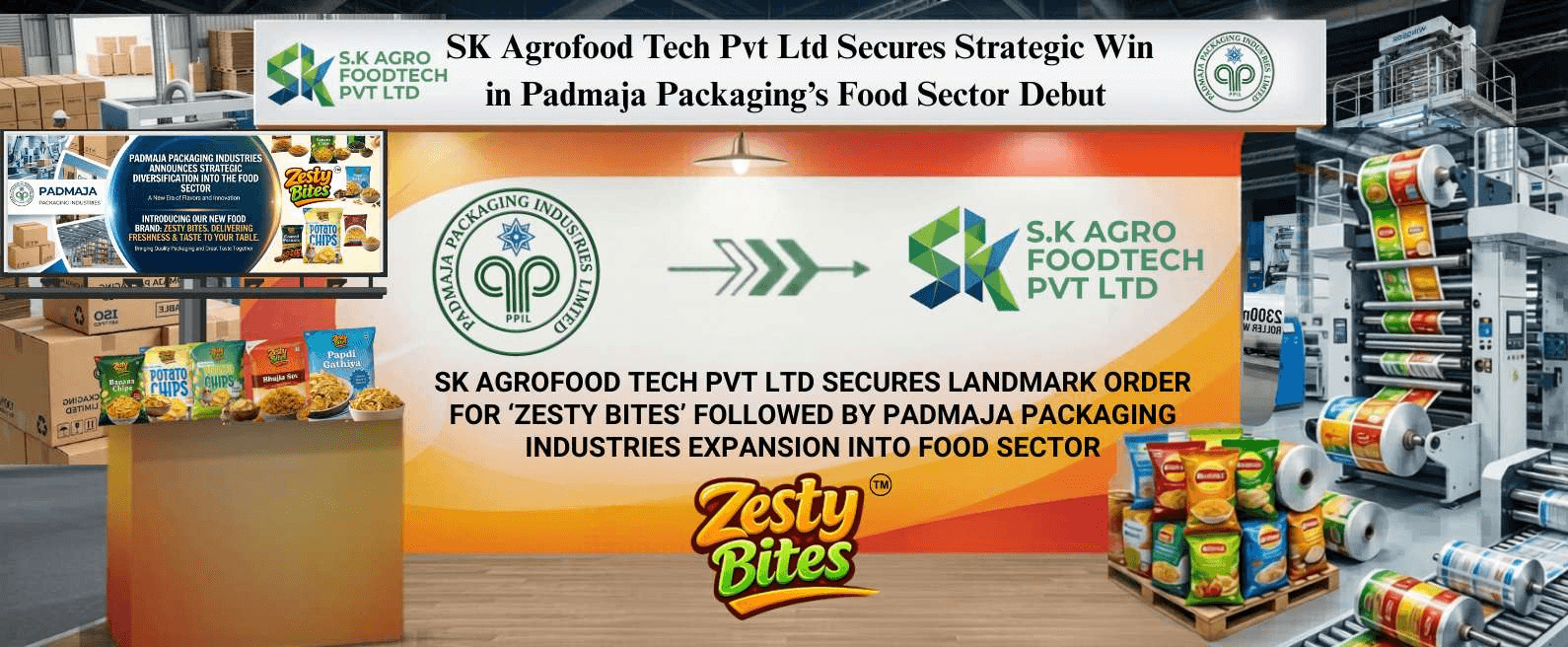 SK Agrofood Tech Pvt ltd Secures Landmark Order for "Zesty Bites" Following Padmaja Packaging Industries Expansion into Food Sector