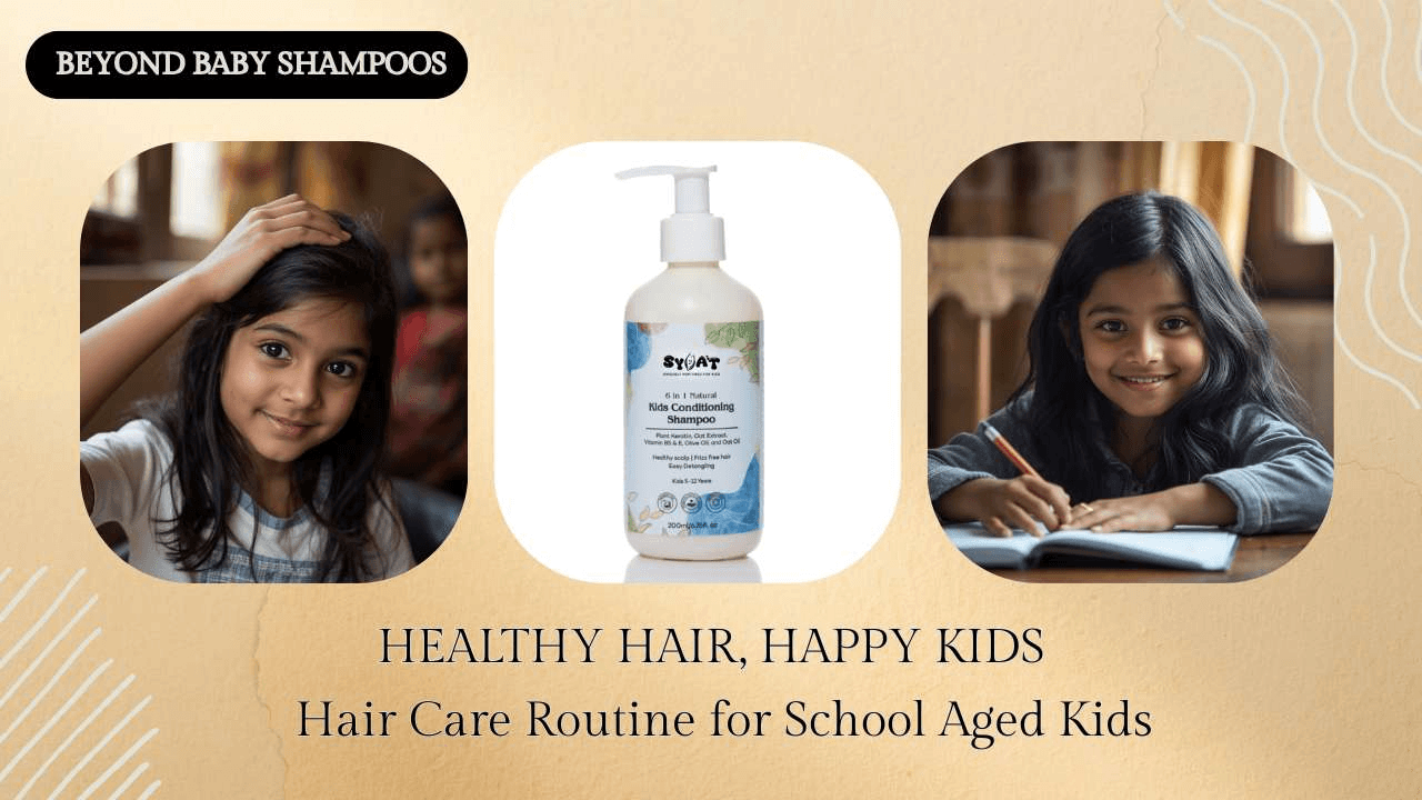 Beyond Baby Shampoo: Why Indian Schoolers Need an Upgrade in Haircare