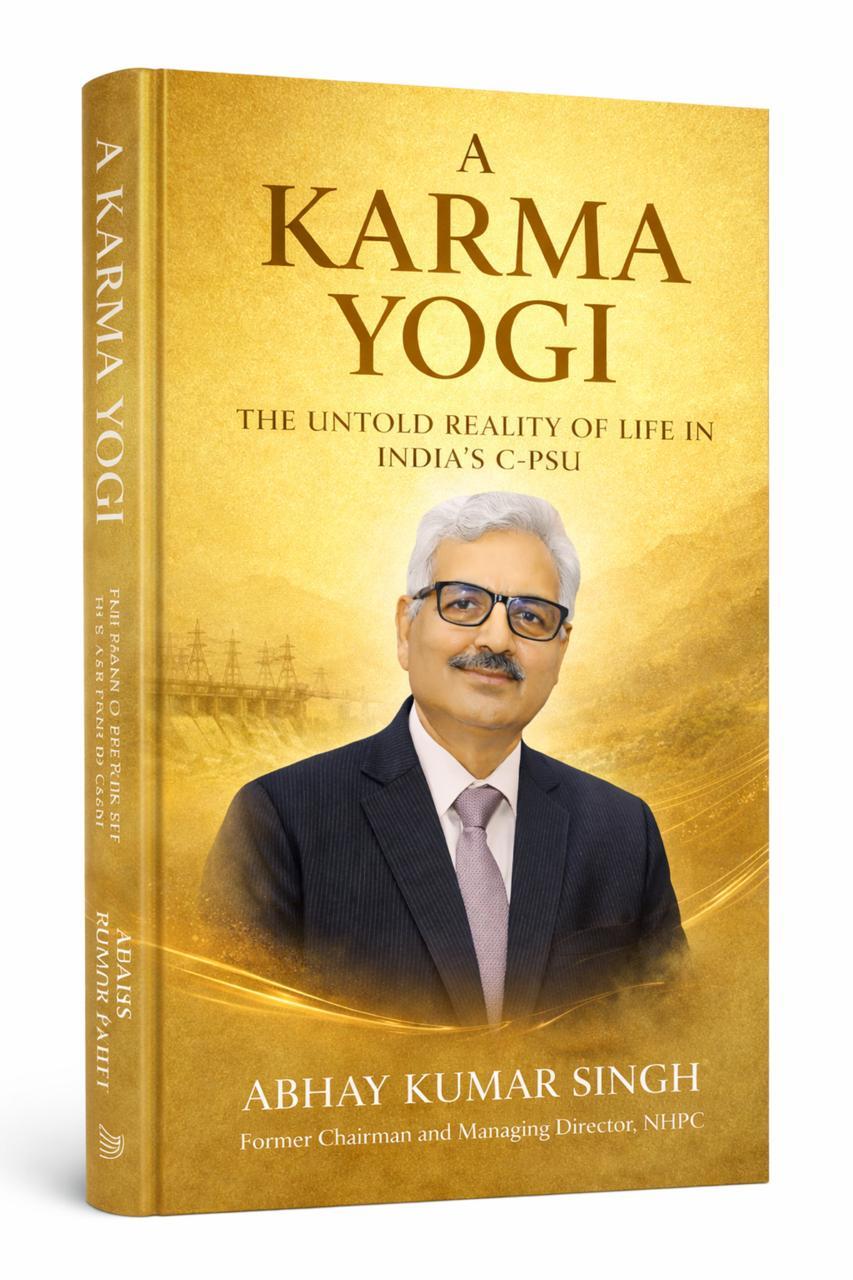 Abhay Kumar Singh Unveils His Book “A Karma Yogi: The Untold Reality of Life in India’s C-PSU” on 26th April 2026