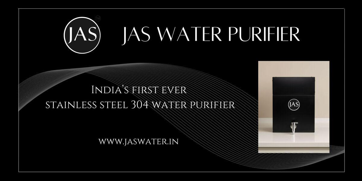 JAS Brings Stainless Steel 304 Water Purifiers That Put Health, Safety and Sustainability First