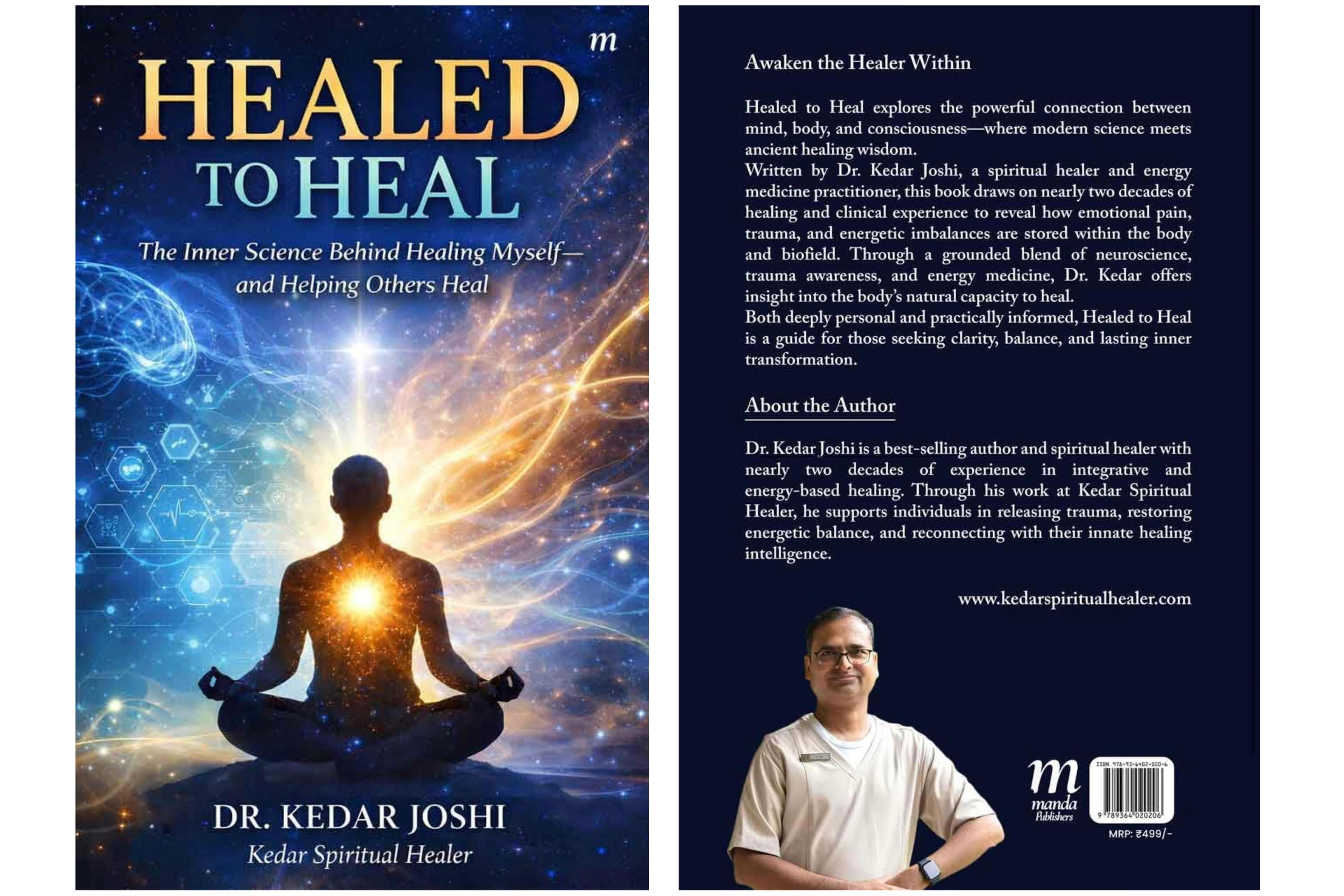 Dr Kedar Joshi Releases “Healed to Heal,” A Book on Science, Trauma, and Recovery