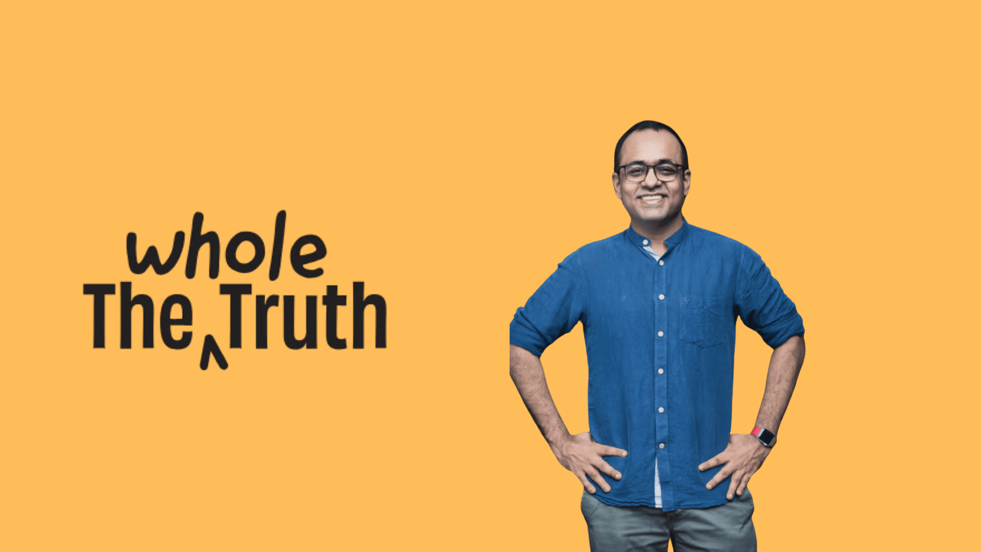 The Whole Truth Success story: A brand that begins with one product, on purpose