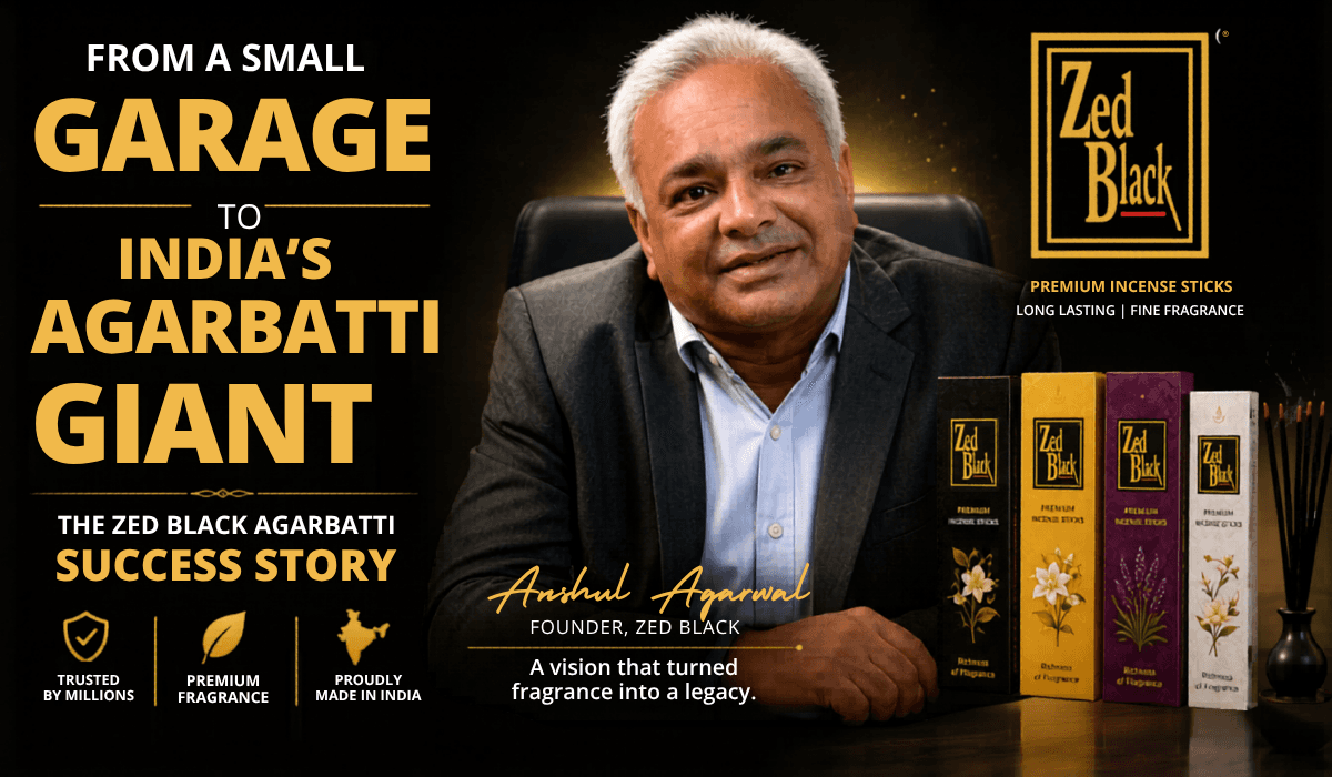 From A Small Garage To India’s Agarbatti Giant: The Zed Black Agarbatti Success Story