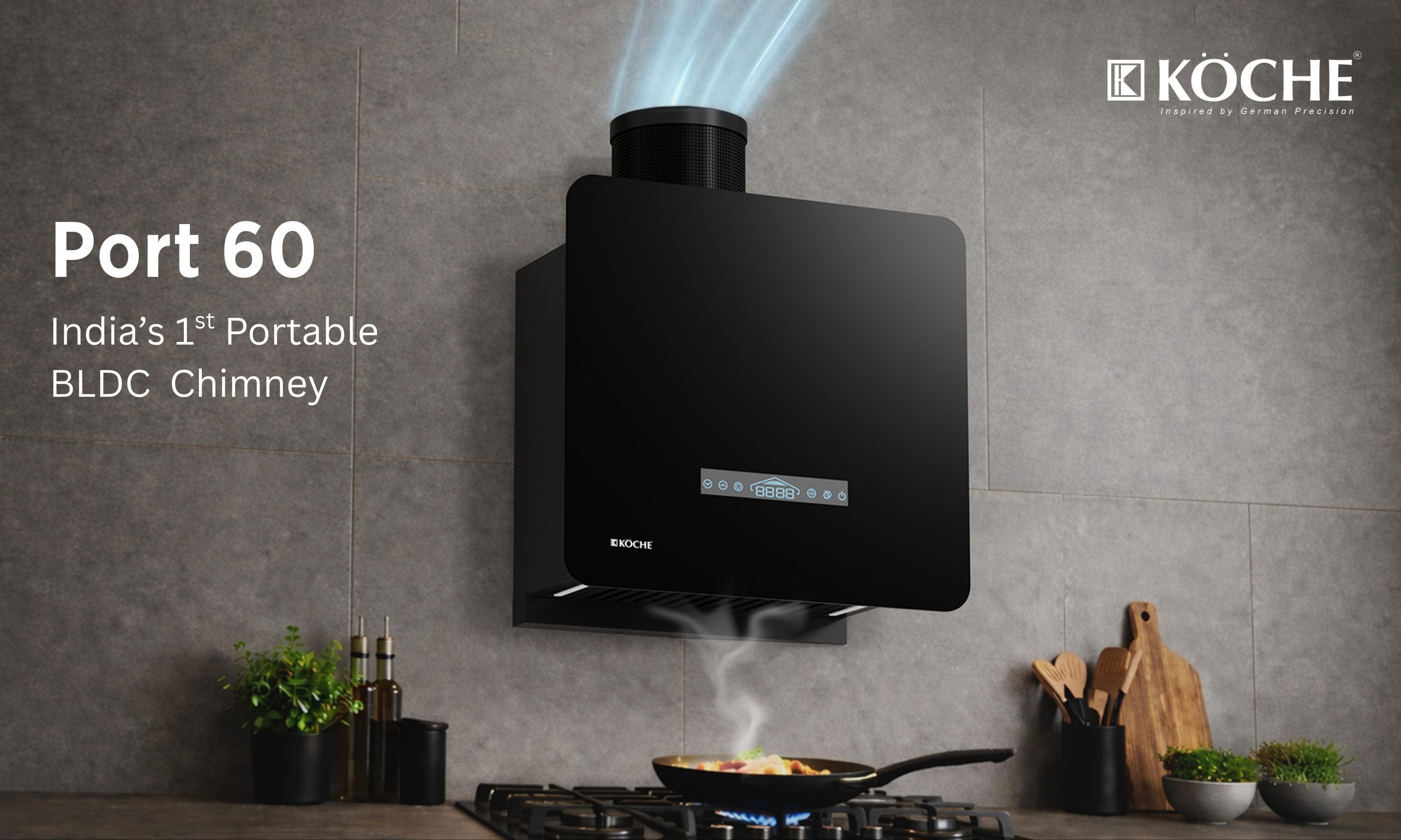 Köche Launches India’s First Portable BLDC Chimney, Port 60